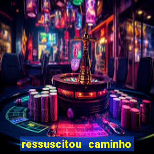 ressuscitou caminho neocatecumenal pdf